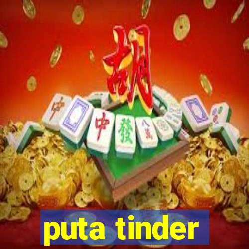 puta tinder